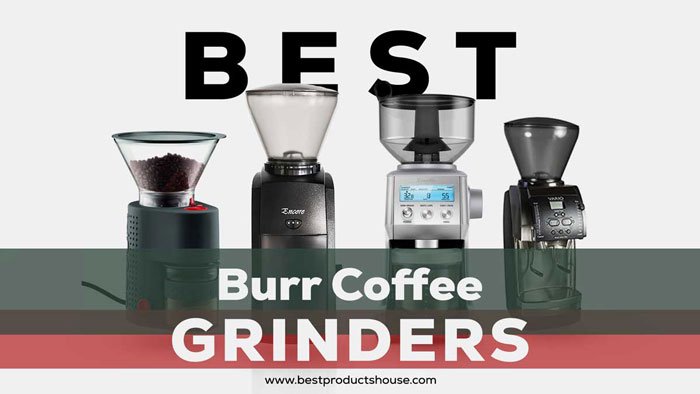 Best Burr Coffee Grinders